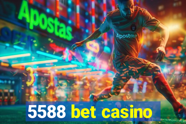 5588 bet casino